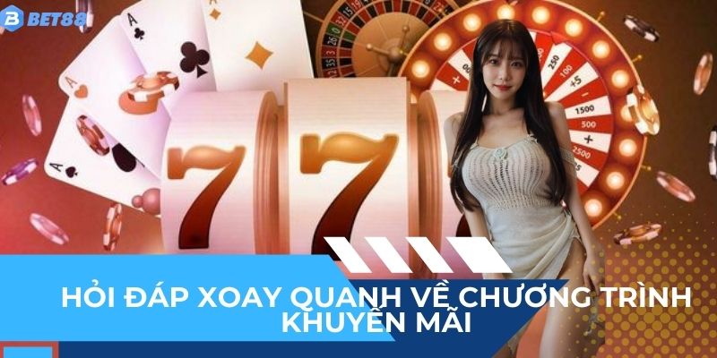 Hỏi đáp xoay quanh về chương trình khuyến mãi