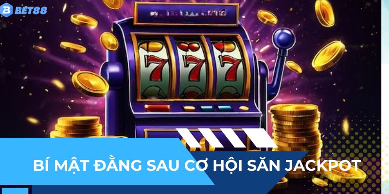 Khung giờ nổ hũ - Bí mật đằng sau cơ hội săn jackpot