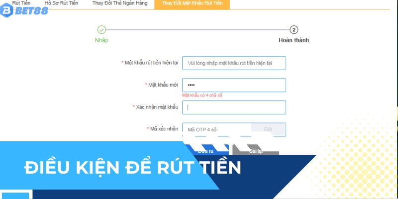 Các điều kiện cần thực hiện trước khi rút tiền