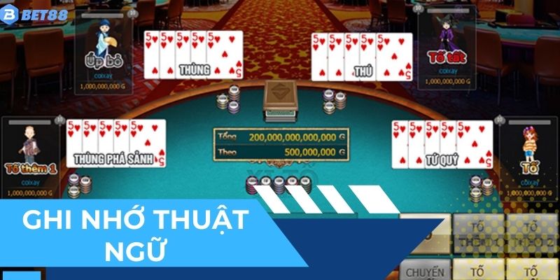 Các thuật ngữ quan trọng đối với kinh nghiệm chơi xì tố BET88