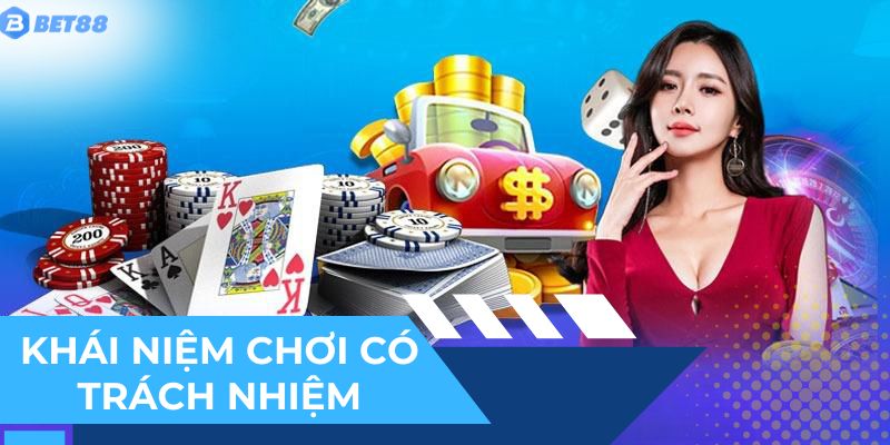 Chơi có trách nhiệm là gì - Những điều người chơi cần biết