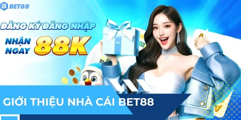 Giới thiệu về nhà cái BET88