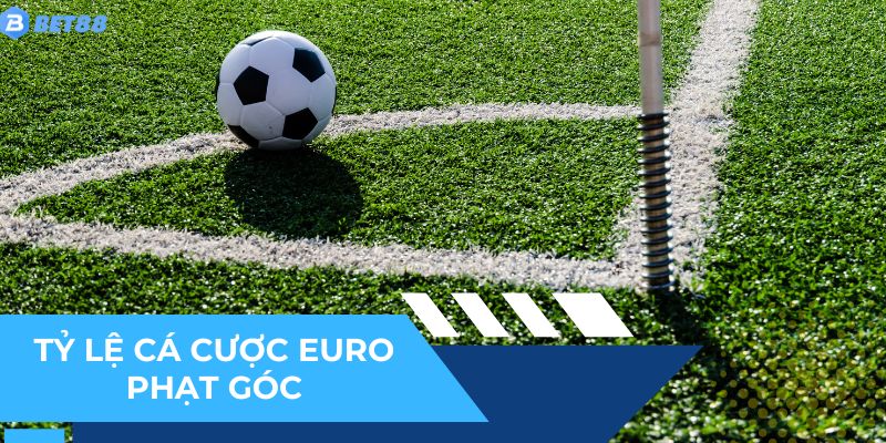 Kèo phạt góc có mức thưởng siêu khủng