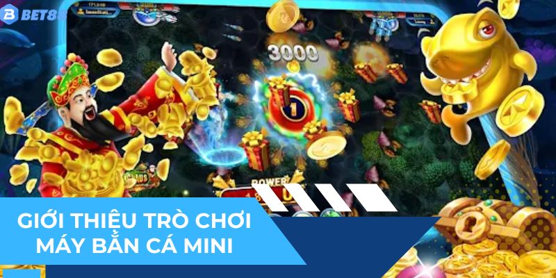 Máy bắn cá mini trở thành game săn thưởng hot nhất