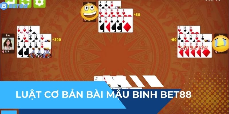 Nắm những quy luật cơ bản khi đánh bài Mậu Binh BET88