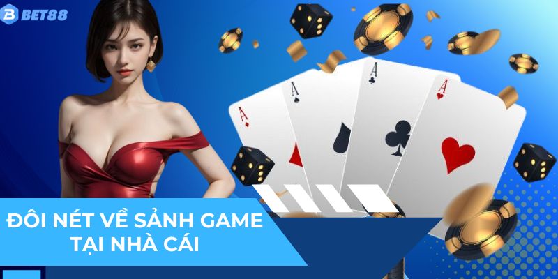 Sảnh game bài BET88 - Tích lũy kinh nghiệm chơi đánh bài ăn tiền cực hay