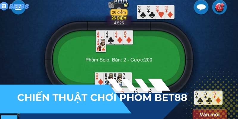 Thủ thuật chơi phỏm BET88 bách chiến bách thắng