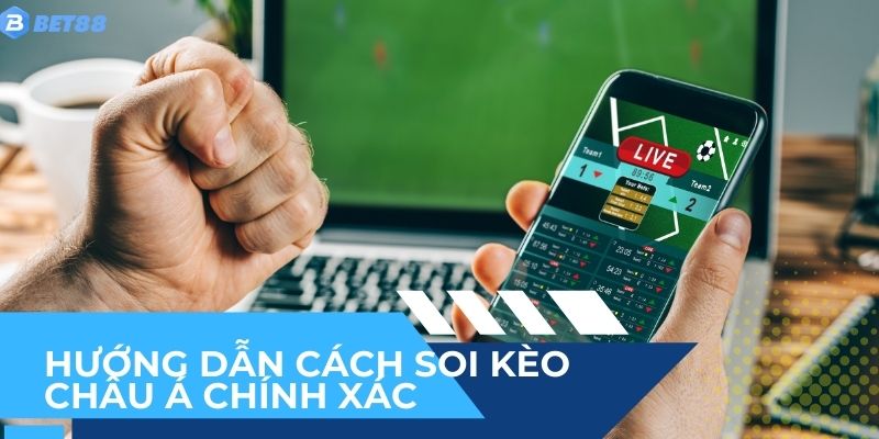 Tổng hợp các cách soi kèo Châu Á chính xác