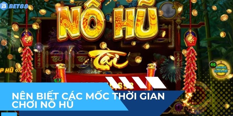 Ưu điểm khi nhận biết các mốc nổ hũ Thần Tài